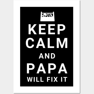 Keep Calm And Papa Will Fix It - father's day gift Posters and Art